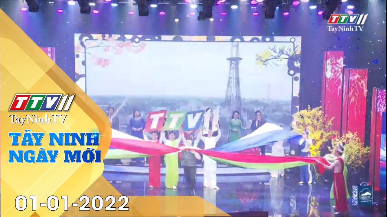 TÂY NINH NGÀY MỚI 01/01/2022 | Tin tức hôm nay | TayNinhTV