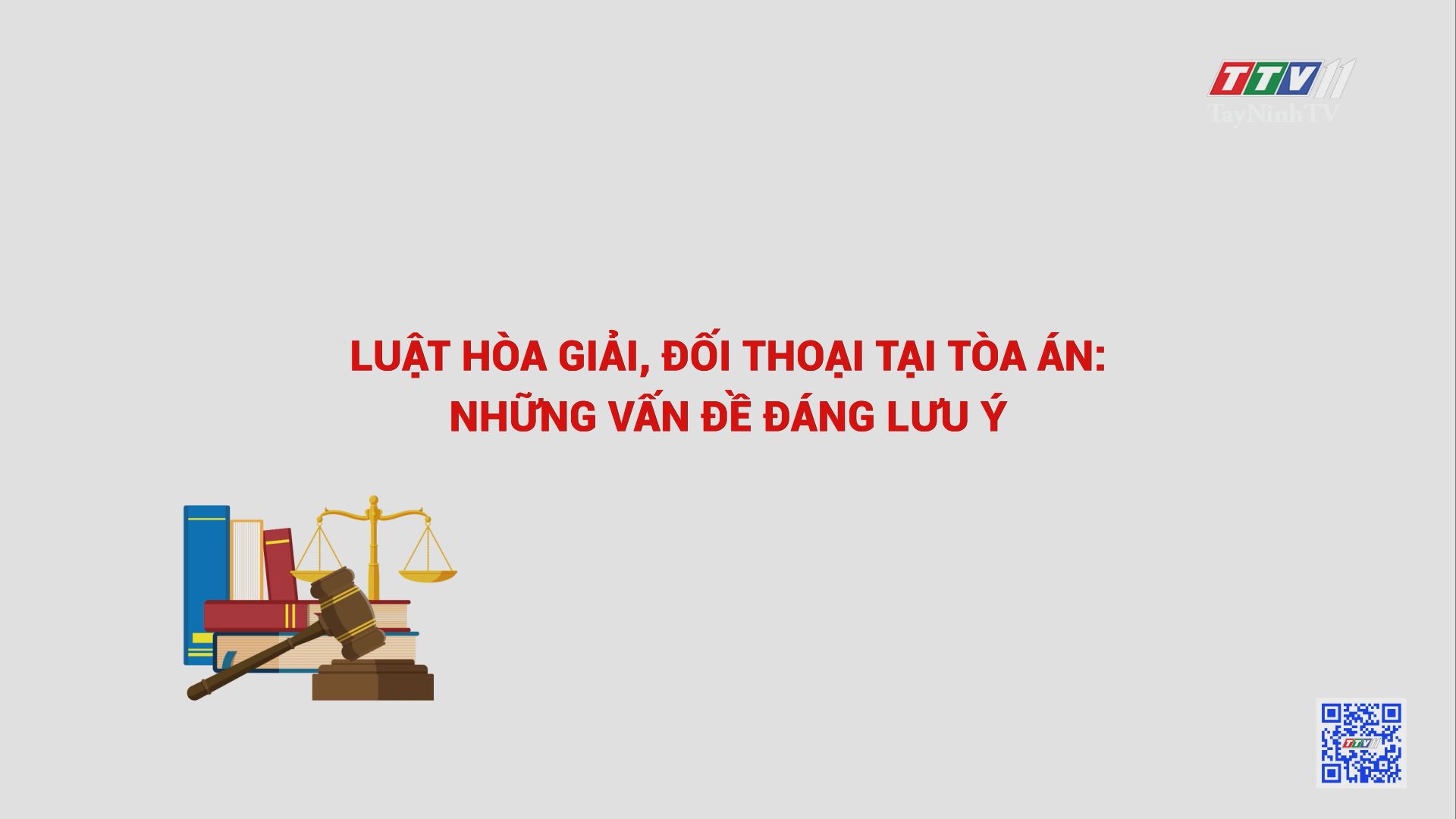 Luật hòa giải, đối thoại tại tòa án: những vấn đề đáng lưu ý | GIỚI THIỆU VĂN BẢN PHÁP LUẬT | TayNinhTV