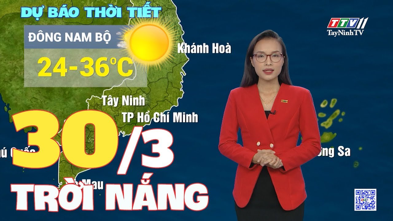 Bản tin thời tiết 30-3-2024 | TayNinhTVEnt