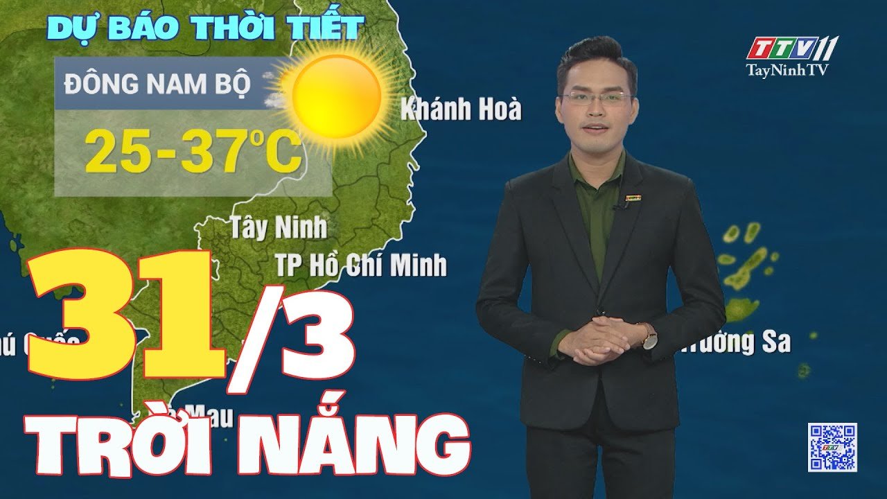 Bản tin thời tiết 31-3-2024 | TayNinhTVEnt