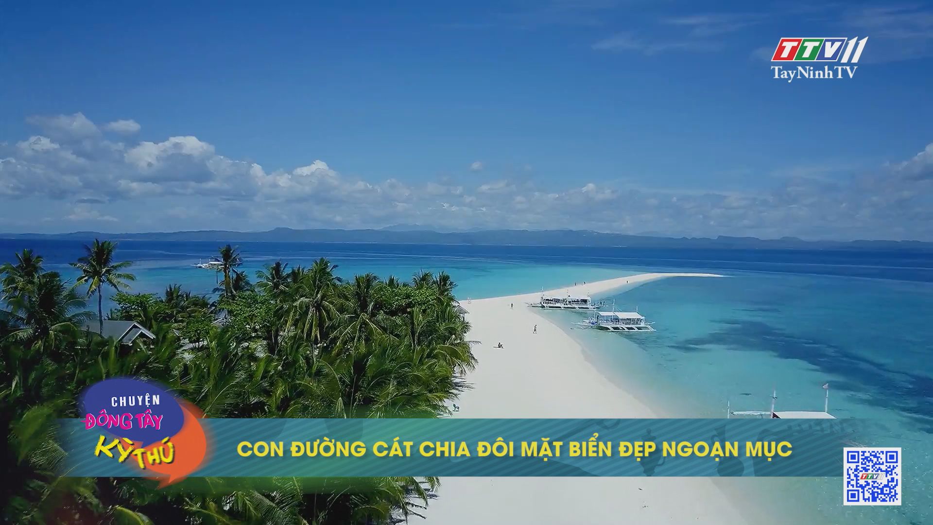 Con đường cát chia đôi mặt biển đẹp ngoạn mục | CHUYỆN ĐÔNG TÂY KỲ THÚ | TayNinhTVE