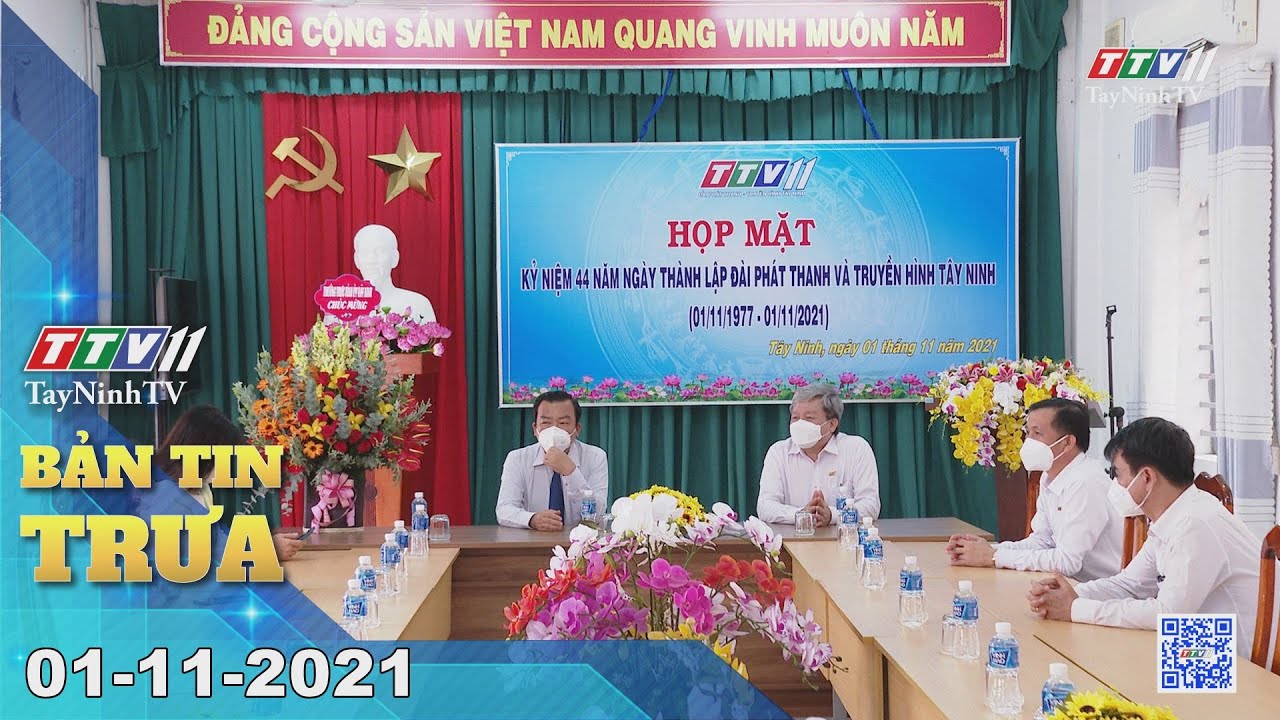 BẢN TIN TRƯA 01/11/2021 | Tin tức hôm nay | TayNinhTV