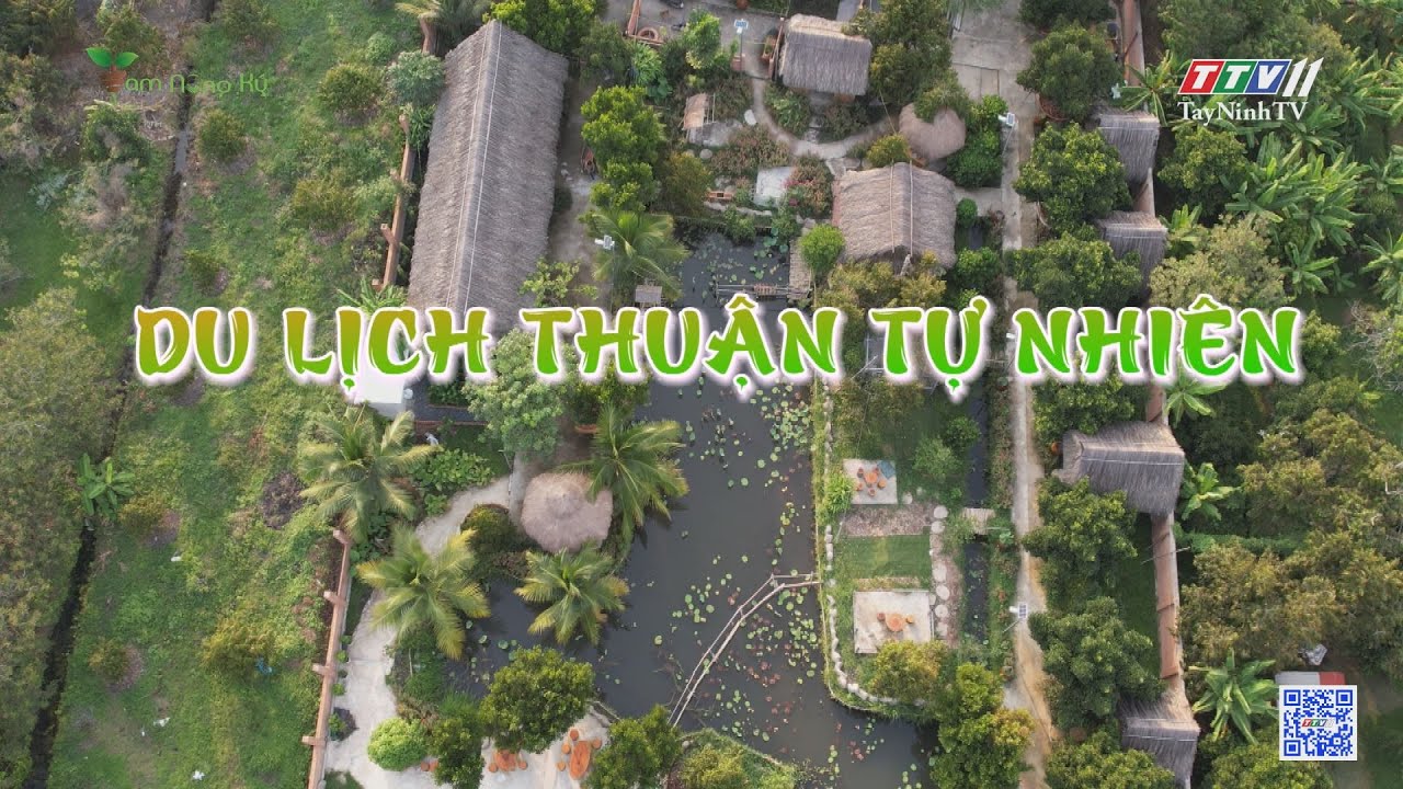 Du lịch thuận tự nhiên | TAM NÔNG KÝ | TayNinhTV