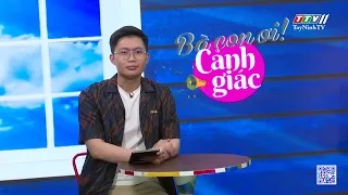 Bà con ơi cảnh giác | 07-6-2024 | TayNinhTVEnt