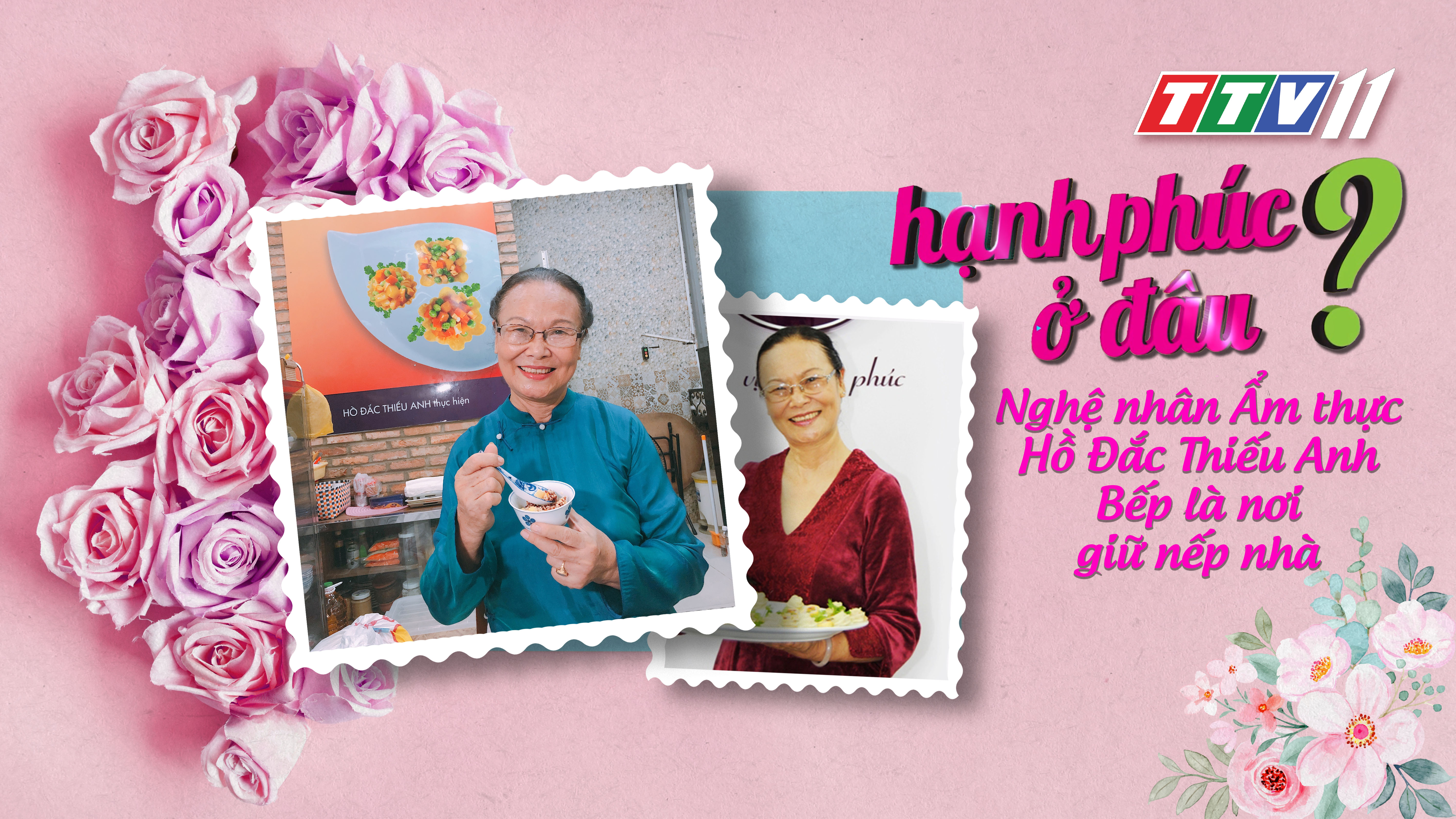Nghệ nhân văn hóa ẩm thực Hồ Đắc Thiếu Anh, bếp là nơi giữ nếp nhà | HẠNH PHÚC Ở ĐÂU? | TayNinhTV