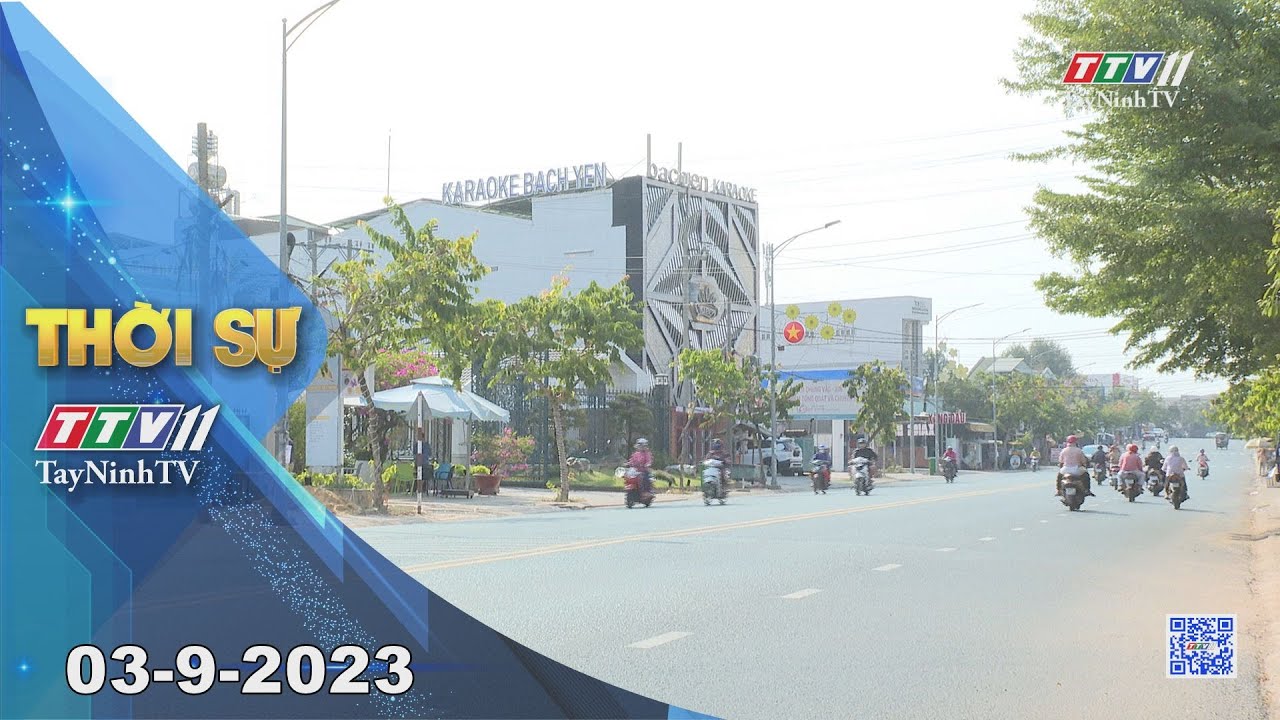 Thời sự Tây Ninh 03-9-2023 | Tin tức hôm nay | TayNinhTV