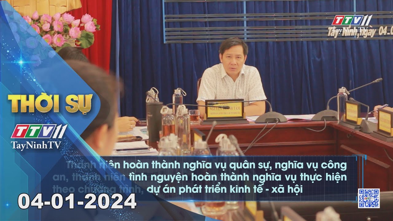  Thời sự Tây Ninh 04-01-2024 | Tin tức hôm nay | TayNinhTV