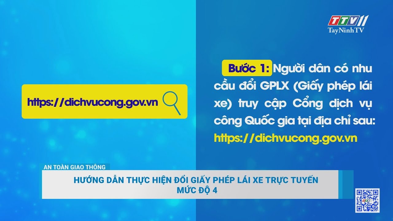 Hướng dẫn thực hiện đổi giấy phép lái xe trực tuyến mức độ 4 | AN TOÀN GIAO THÔNG | TayNinhTV