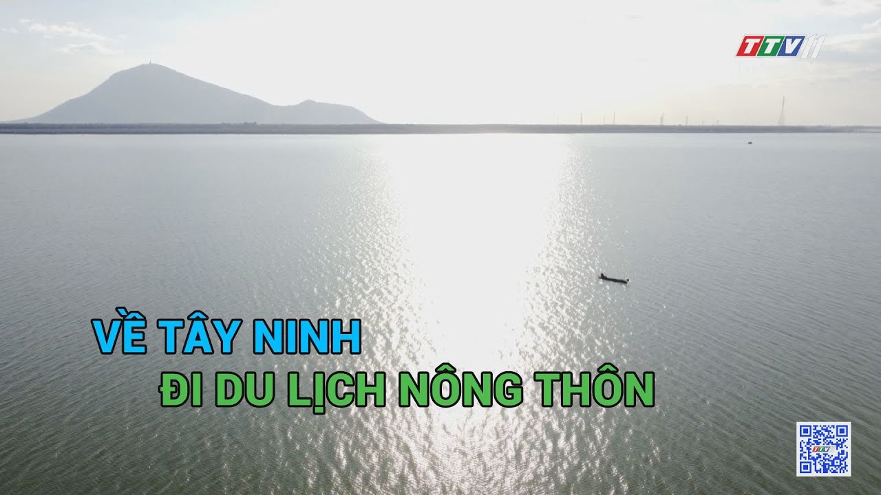 Về Tây Ninh đi du lịch nông thôn | NHỮNG VẤN ĐỀ HÔM NAY | TayNinhTV