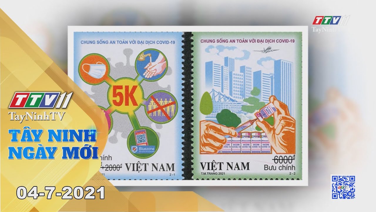 Tây Ninh Ngày Mới 04-7-2021 | Tin tức hôm nay | TayNinhTV