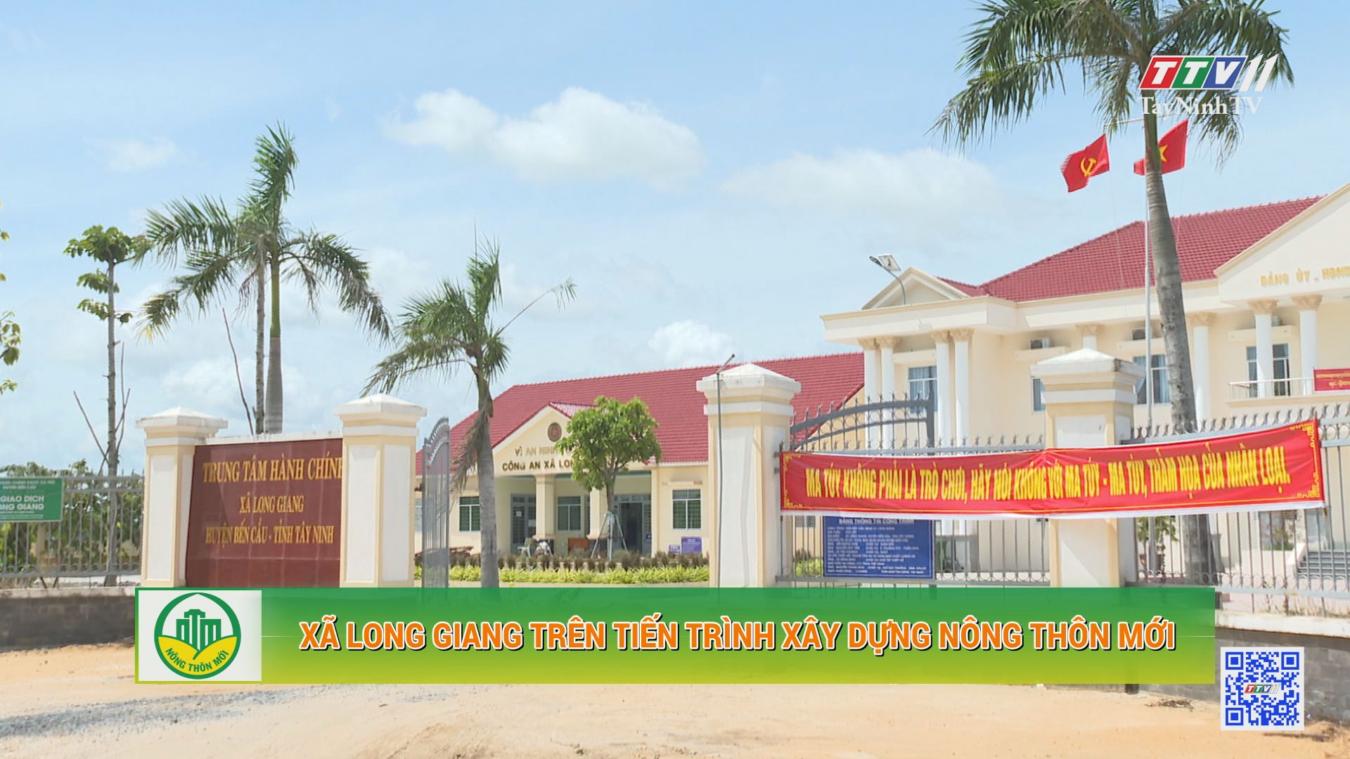 Xã Long Giang trên tiến trình xây dựng nông thôn mới | Tây Ninh xây dựng nông thôn mới | TayNinhTV