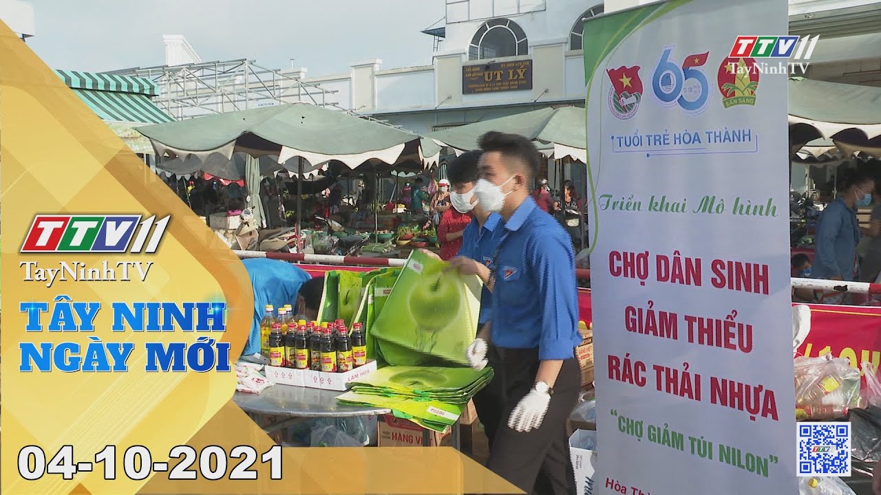 TÂY NINH NGÀY MỚI 04/10/2021 | Tin tức hôm nay | TayNinhTV