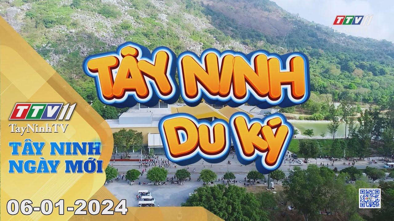 Tây Ninh ngày mới 06-01-2024 | Tin tức hôm nay | TayNinhTV