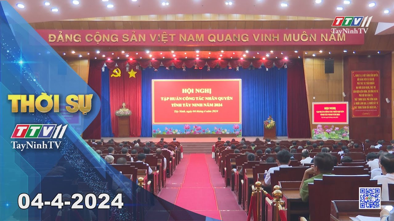 Thời sự Tây Ninh 04-4-2024 | Tin tức hôm nay | TayNinhTV