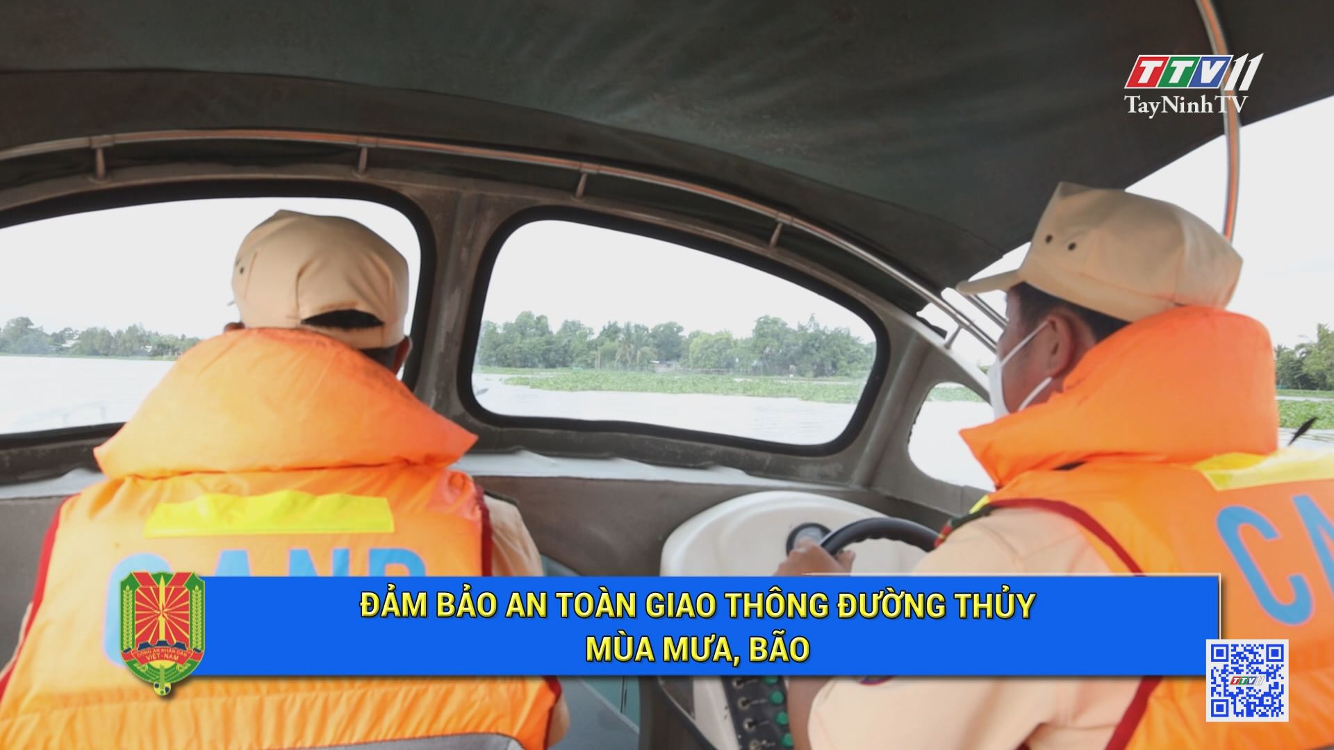 Đảm bảo ATGT đường thủy mùa mưa, bão | An ninh Tây Ninh | TayNinhTV