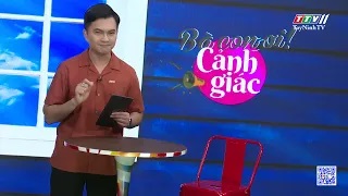 Bà con ơi cảnh giác | 13-5-2024 | TayNinhTVEnt