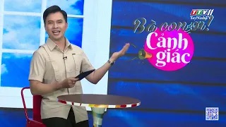 Bà con ơi cảnh giác | 15-5-2024 | TayNinhTVEnt