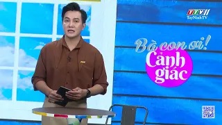 Bà con ơi cảnh giác | 18-5-2024 | TayNinhTVEnt