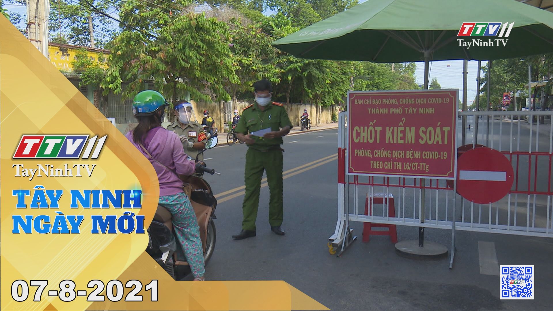 Tây Ninh Ngày Mới 07-8-2021 | Tin tức hôm nay | TayNinhTV