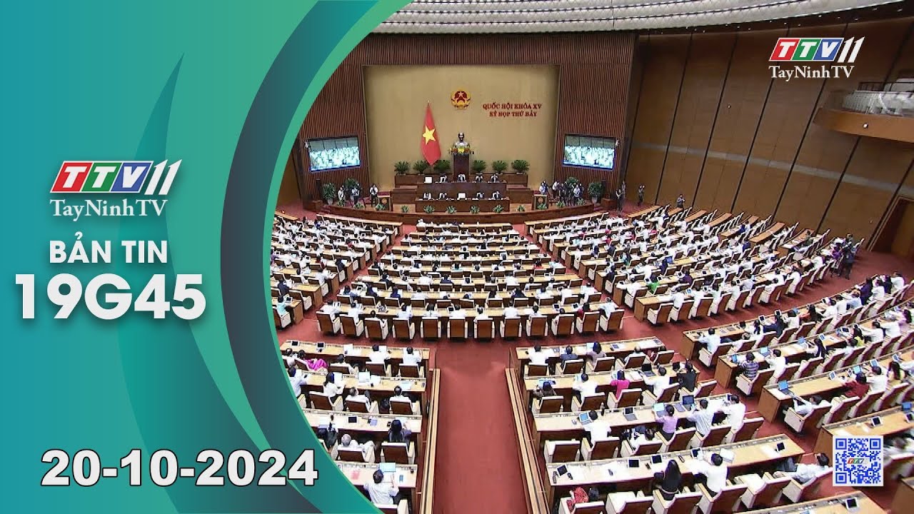 Bản tin 19G45 | 20-10-2024 | Tin tức hôm nay | TayNinhTV