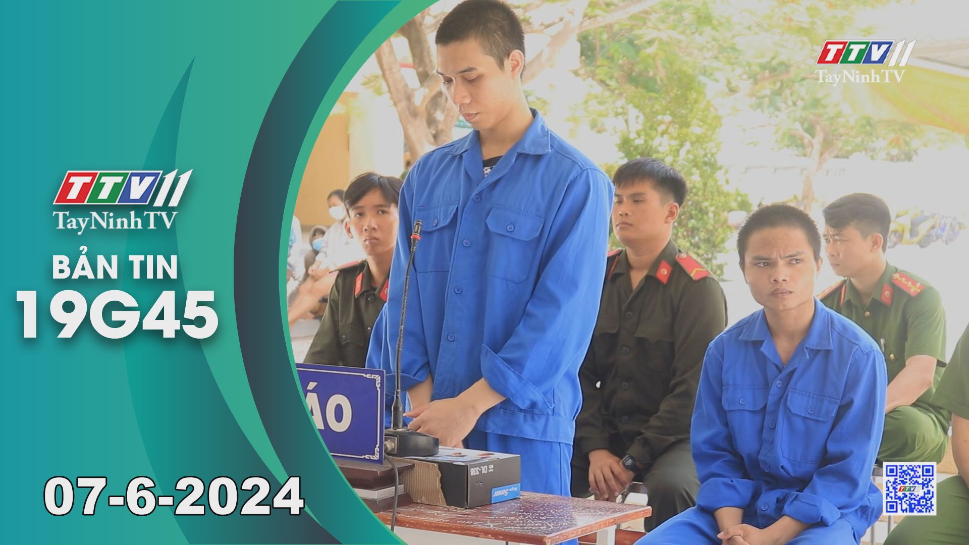 Bản tin 19G45 | 07-6-2024 | Tin tức hôm nay | TayNinhTV