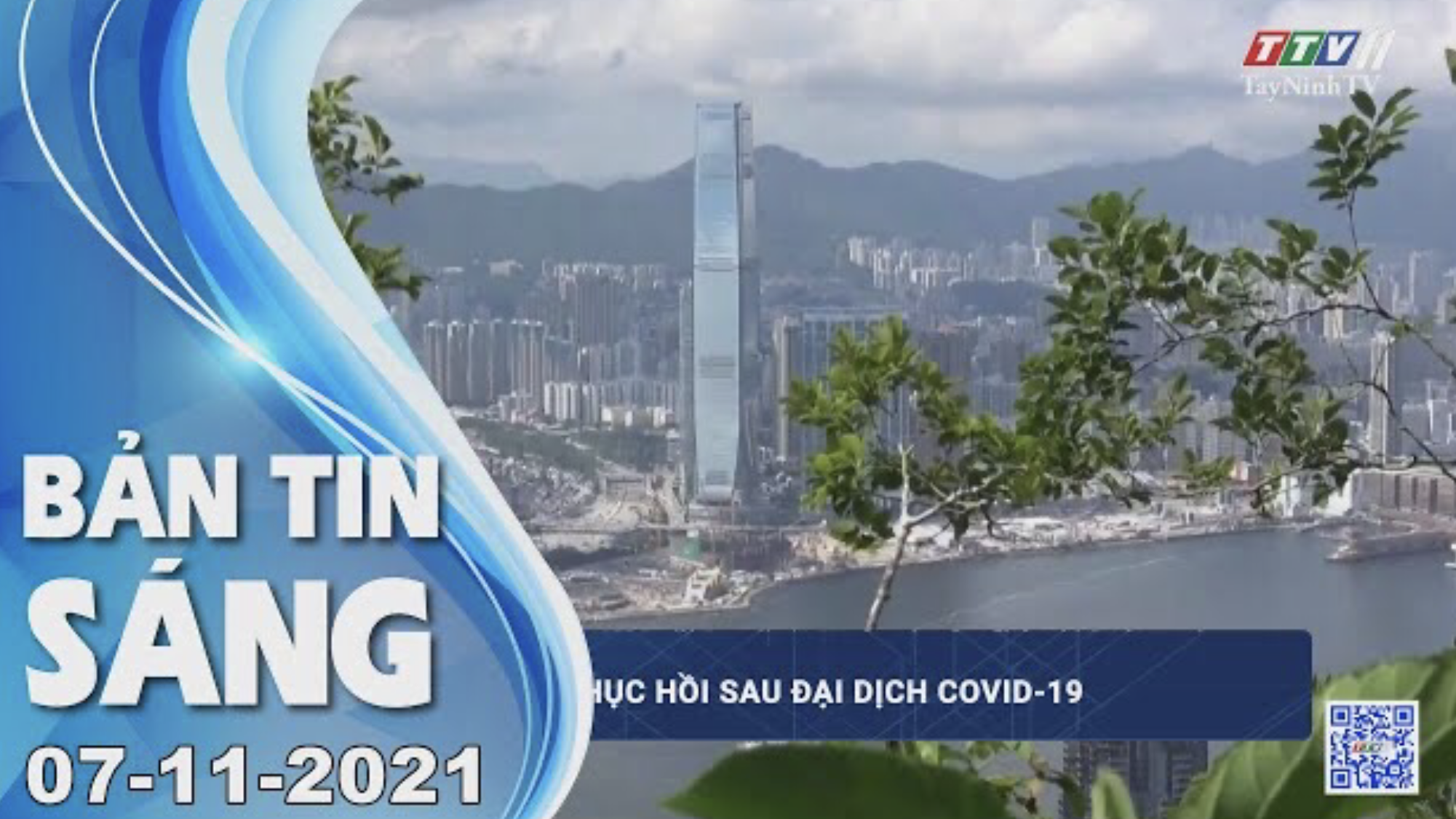 BẢN TIN SÁNG 07/11/2021 | Tin tức hôm nay | TayNinhTV 