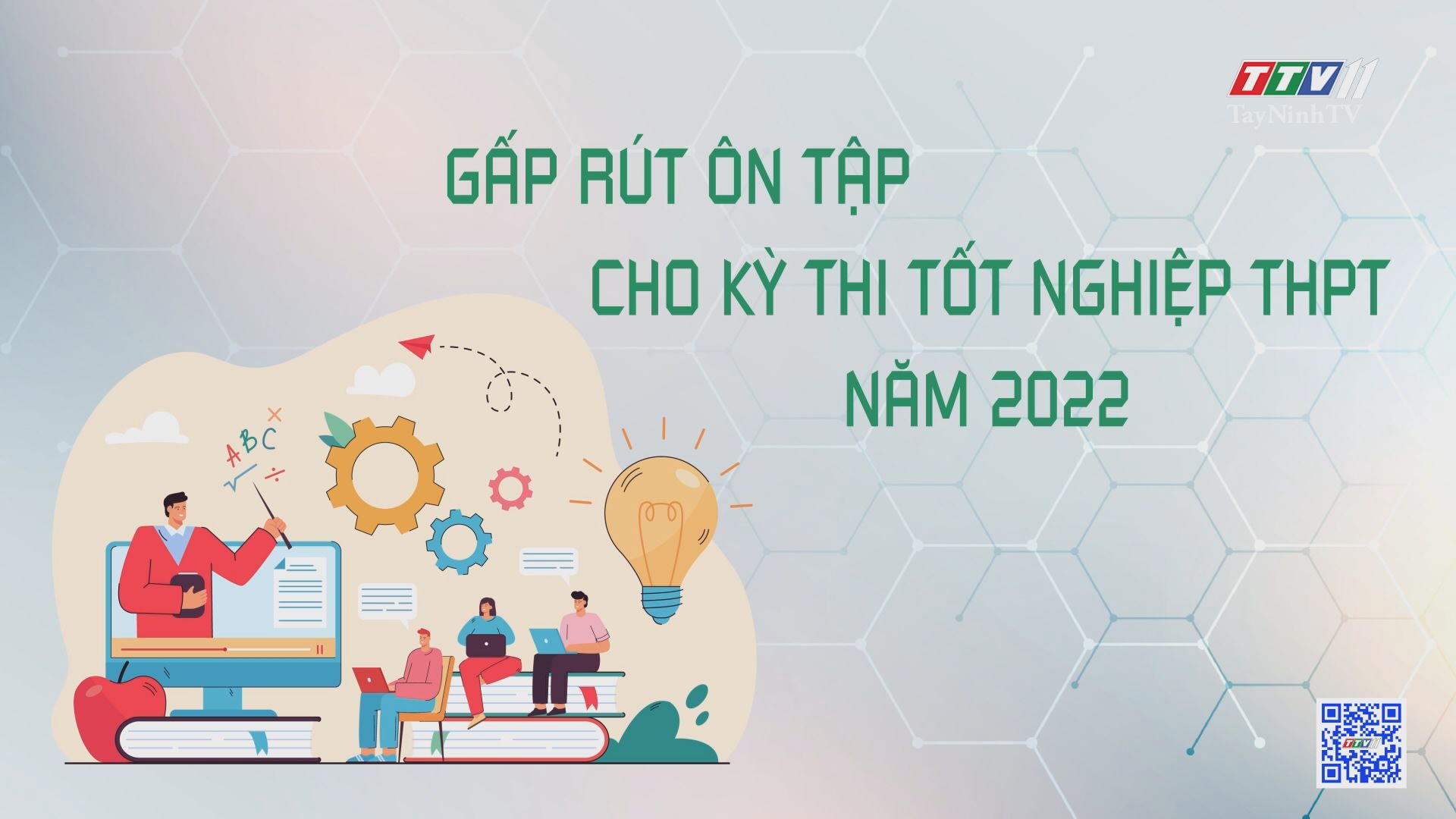 Gấp rút cho kỳ thi tốt nghiệp THPT năm 2022 | Giáo dục và đào tạo | TayNinhTV