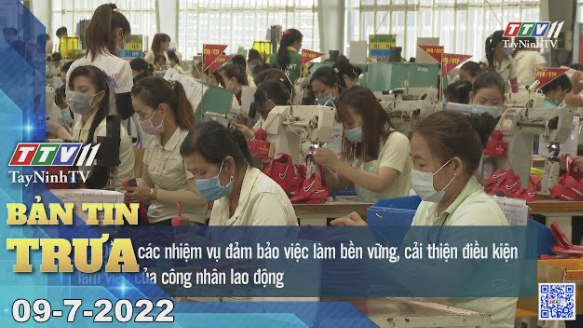 Bản tin trưa 09-7-2022 | Tin tức hôm nay | TayNinhTV