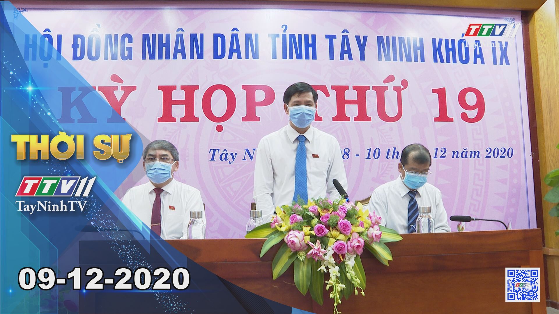 Thời sự Tây Ninh 09-12-2020 | Tin tức hôm nay | TayNinhTV