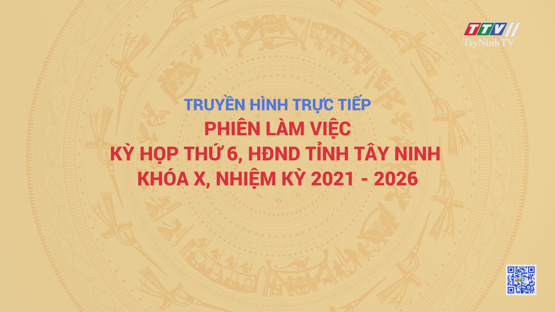 PHIÊN LÀM VIỆC KỲ HỌP THỨ 6, HĐND TỈNH TÂY NINH KHÓA X, NHIỆM KỲ 2021-2026 | TayNinhTV