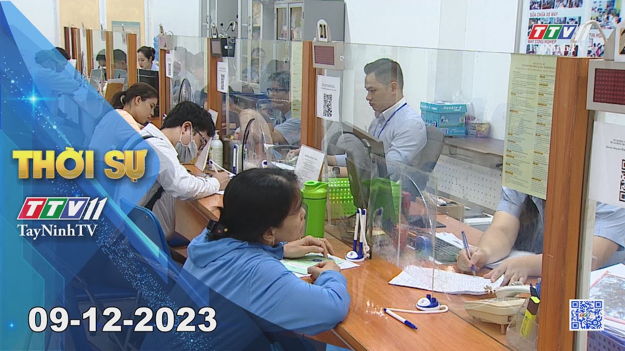 Thời sự Tây Ninh 09-12-2023 | Tin tức hôm nay | TayNinhTV