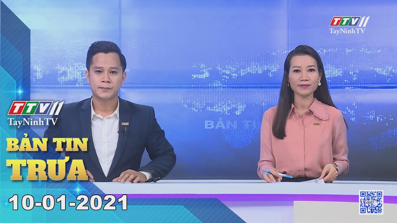 Bản tin trưa 10-01-2021 | Tin tức hôm nay | TayNinhTV 