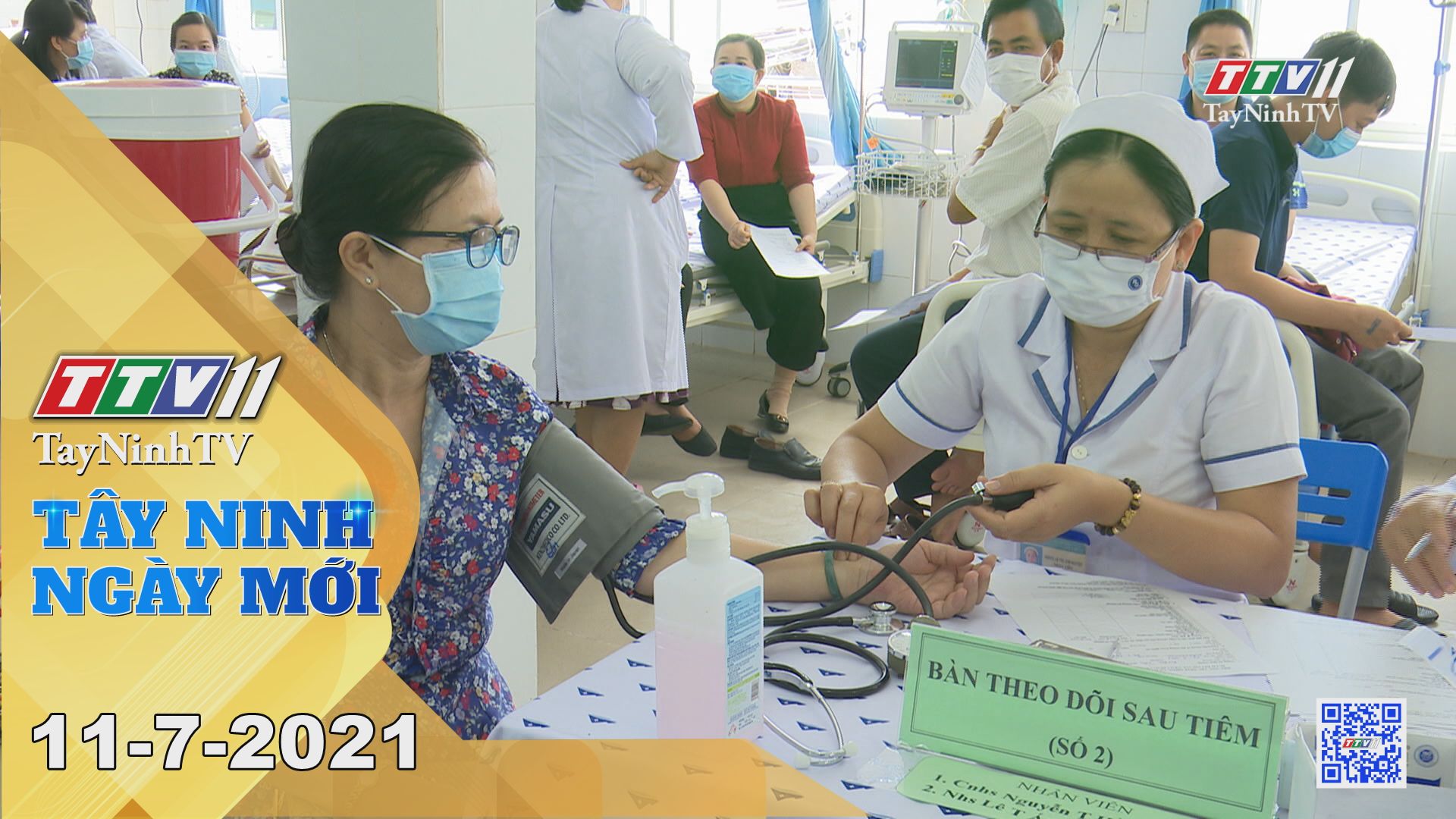 Tây Ninh Ngày Mới 11-7-2021 | Tin tức hôm nay | TayNinhTV