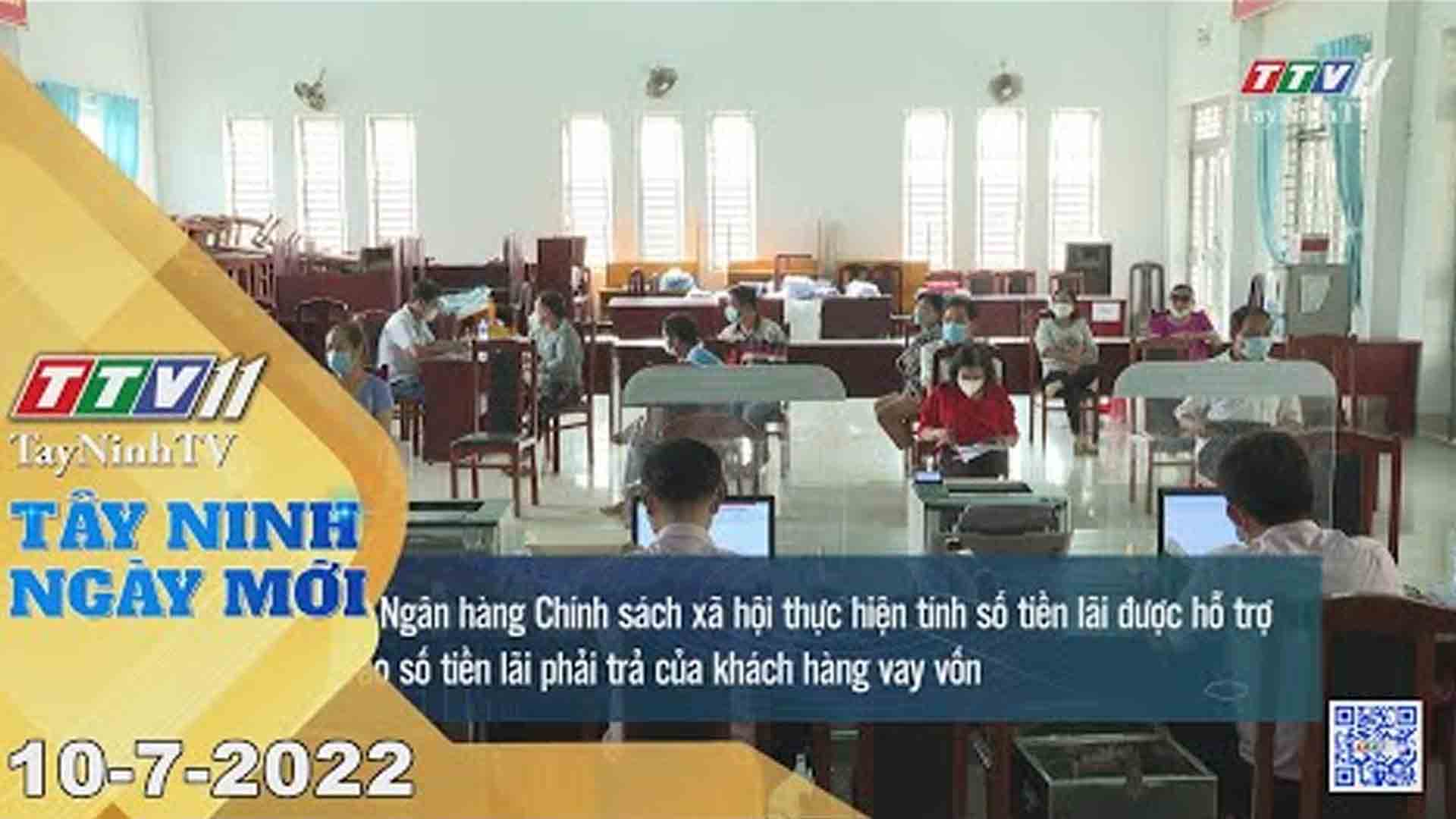 Tây Ninh ngày mới 10-7-2022 | Tin tức hôm nay | TayNinhTV