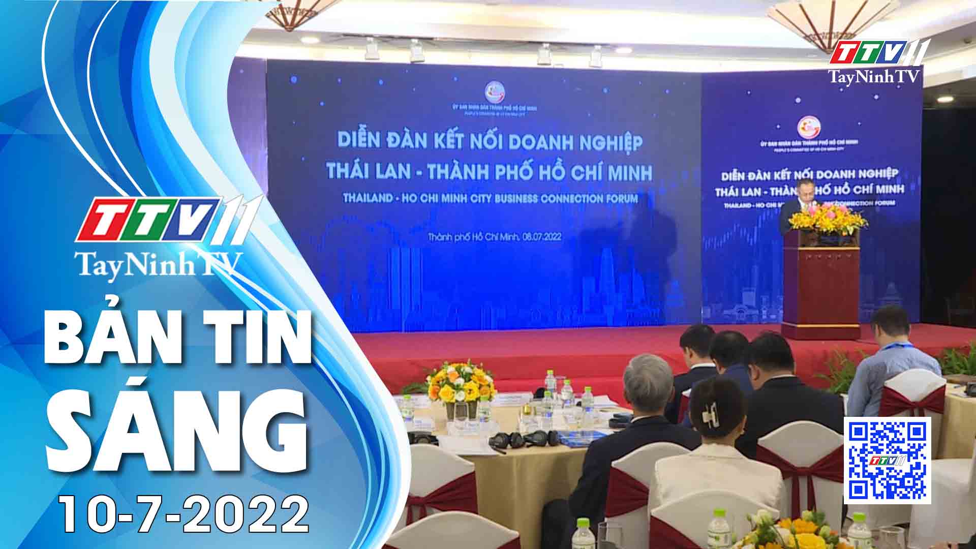 Bản tin sáng 10-7-2022 | Tin tức hôm nay | TayNinhTV