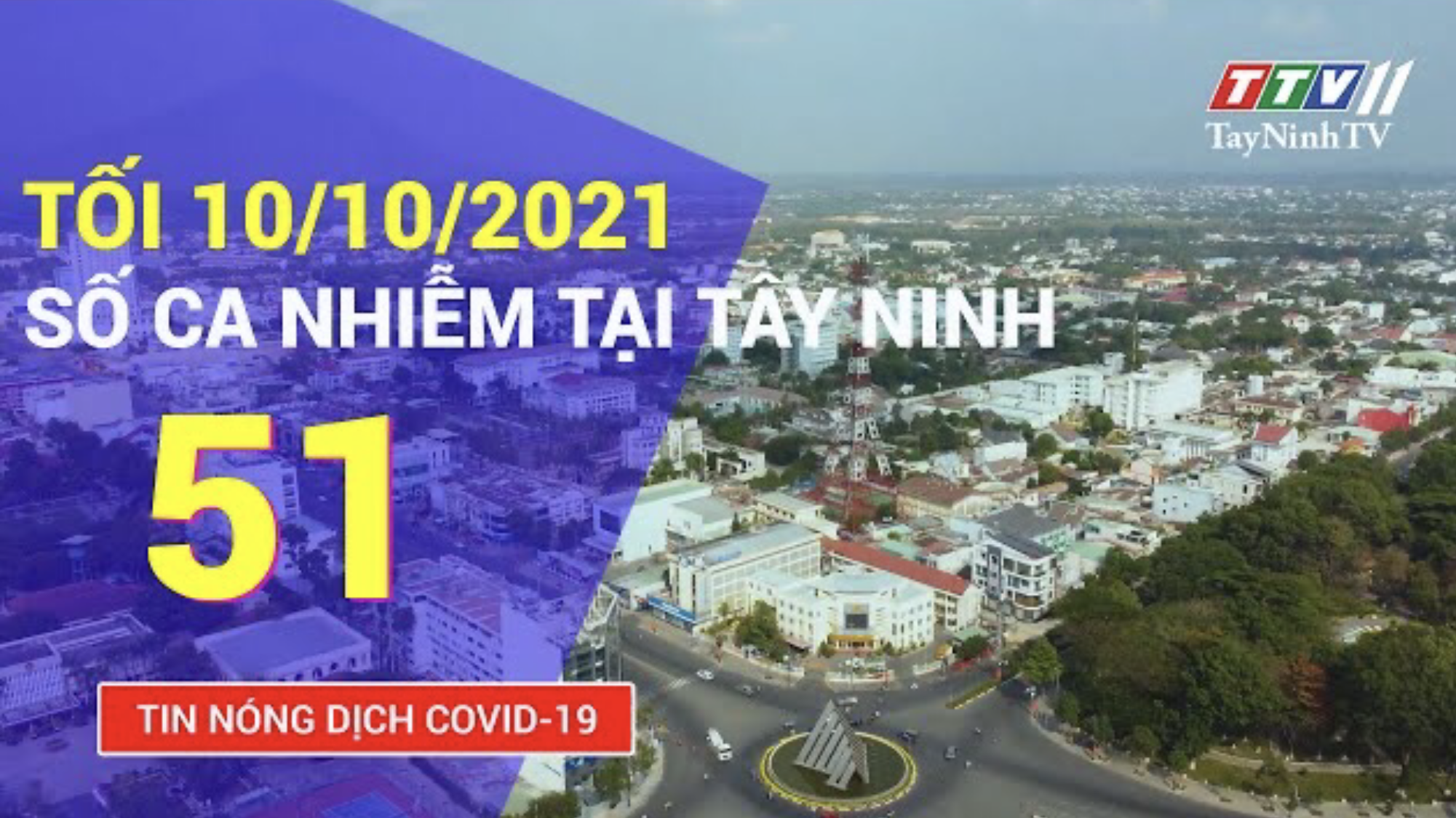 TIN TỨC COVID-19 TỐI 10/10/2021 | Tin tức hôm nay | TayNinhTV