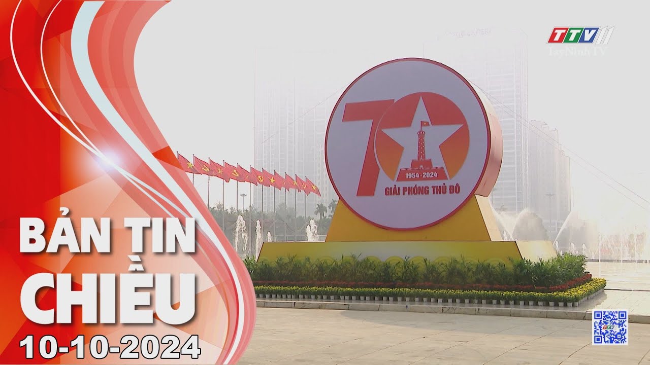 Bản tin chiều 10-10-2024 | Tin tức hôm nay | TayNinhTV