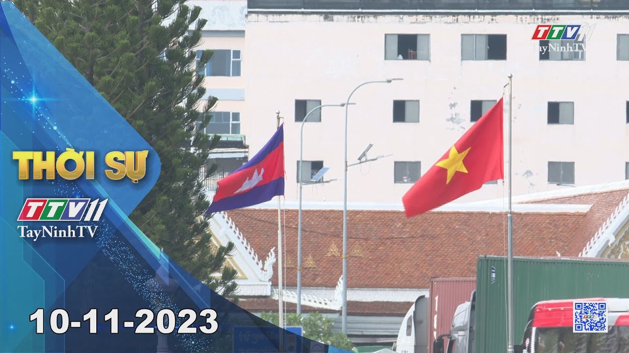 Thời sự Tây Ninh 11-11-2023 | Tin tức hôm nay | TayNinhTV