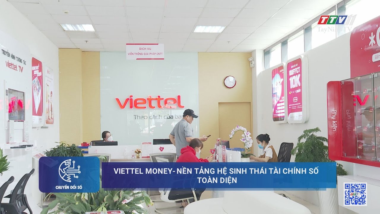 Viettel Money - Nền tảng sinh thái tài chính số toàn diện | Chuyển đổi số | TayNinhTV