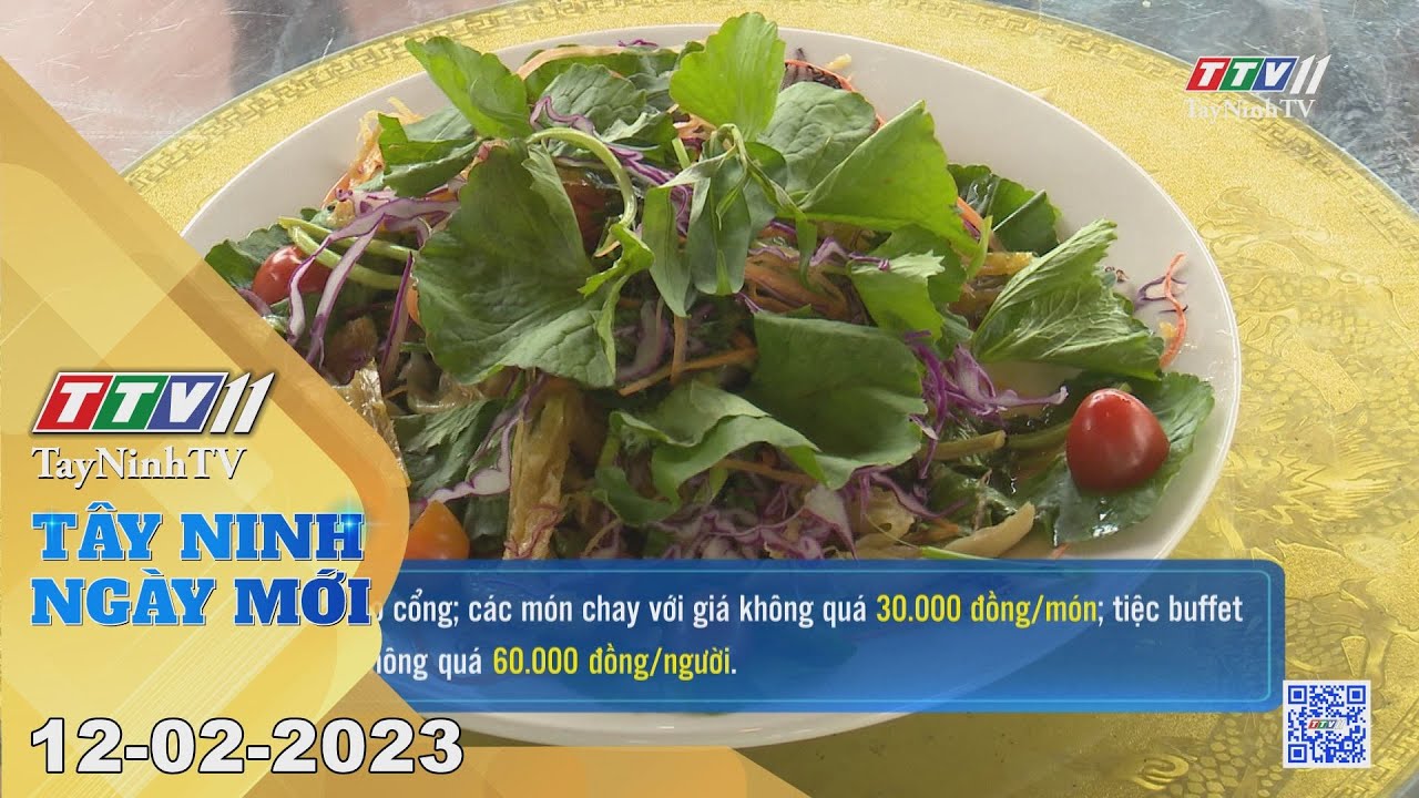 Tây Ninh ngày mới 12-02-2023 | Tin tức hôm nay | TayNinhTV