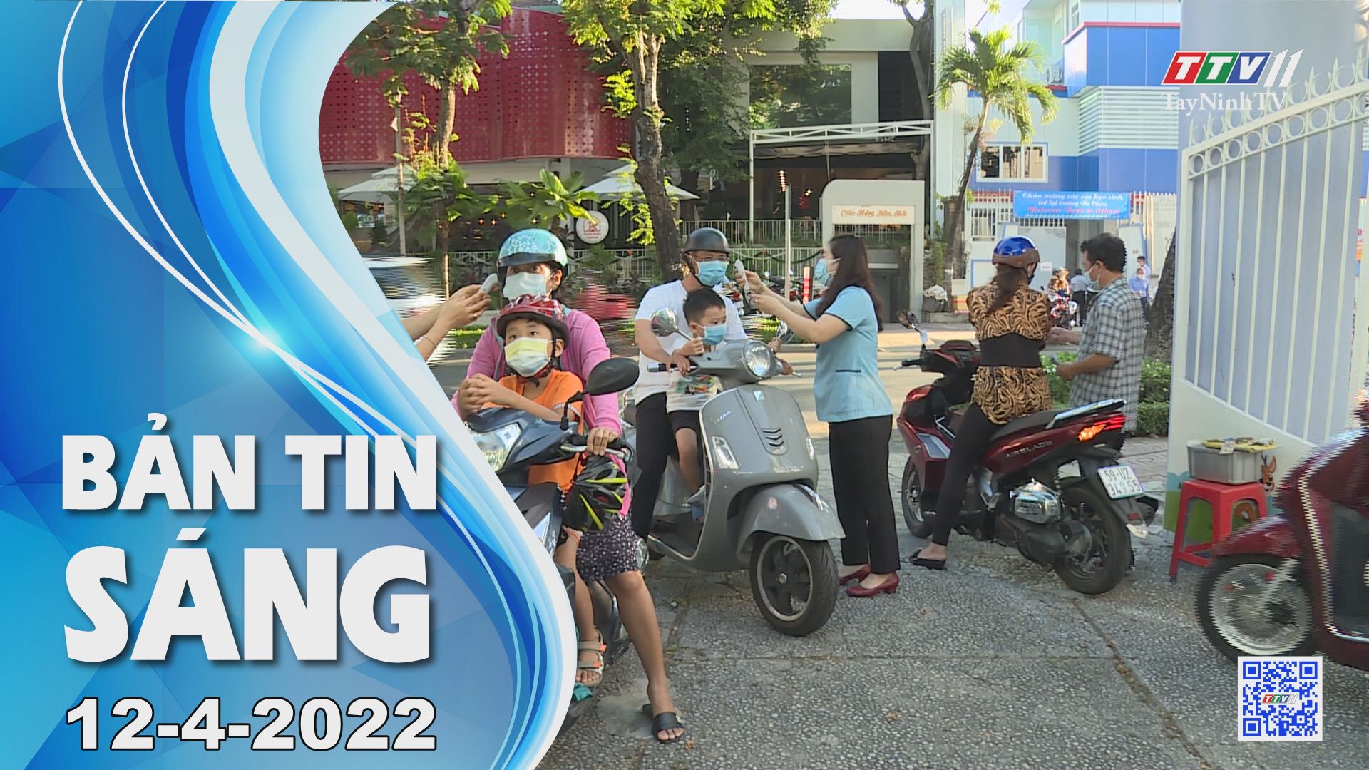 Bản tin sáng 12-4-2022 | Tin tức hôm nay | TayNinhTV