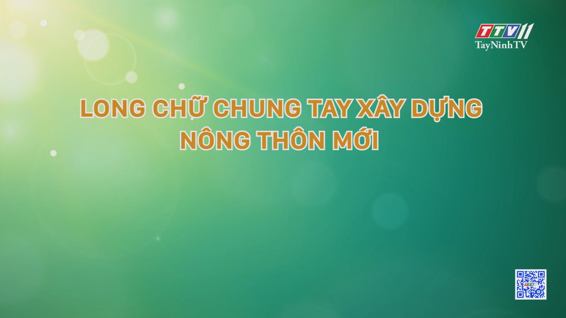 Long chữ chung tay xây dựng nông thôn mới | Nông nghiệp Tây Ninh | TayNinhTV
