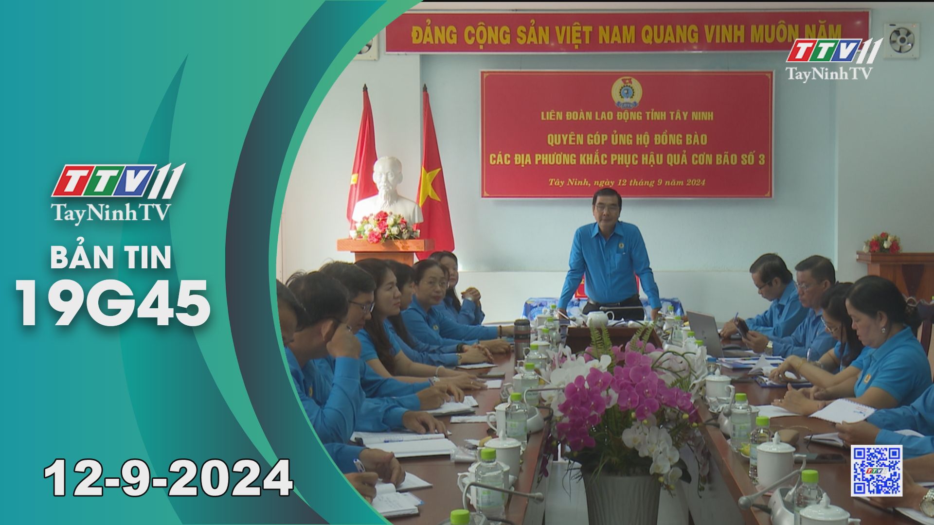 Bản tin 19G45 | 12-9-2024 | Tin tức hôm nay | TayNinhTV