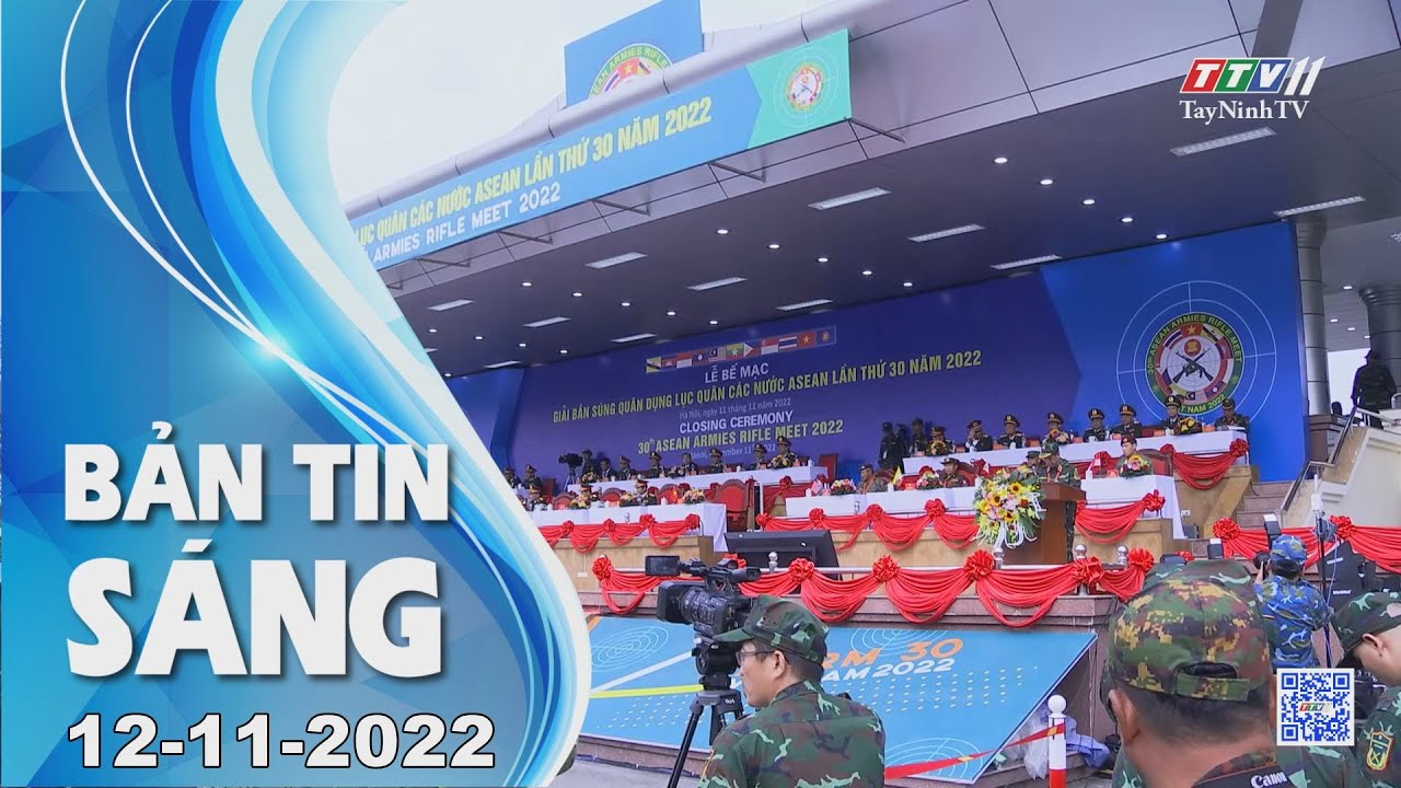 Bản tin sáng 12-11-2022 | Tin tức hôm nay | TayNinhTV