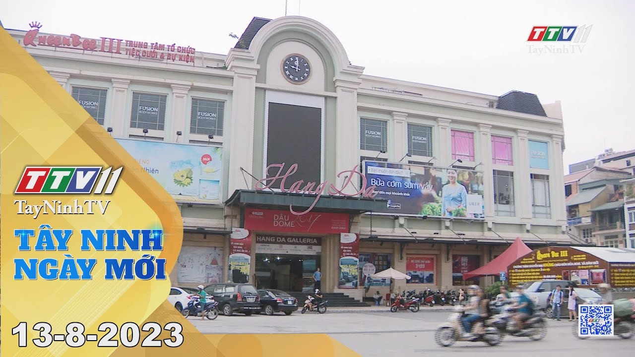 Tây Ninh ngày mới 13-8-2023 | Tin tức hôm nay | TayNinhTV