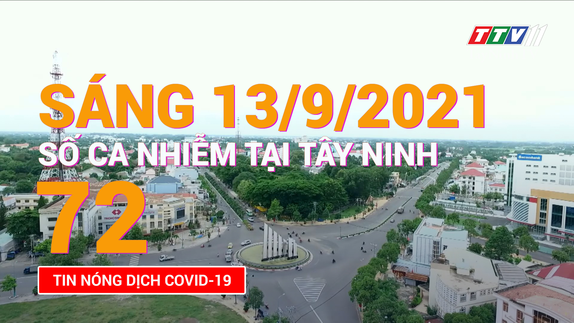 Tin tức Covid-19 sáng 13/9/2021 | TayNinhTV