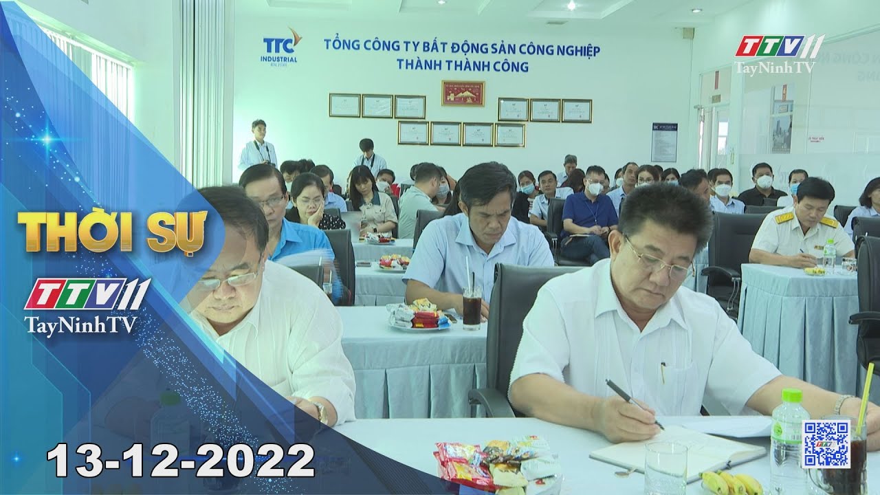 Thời sự Tây Ninh 13-12-2022 | Tin tức hôm nay | TayNinhTV