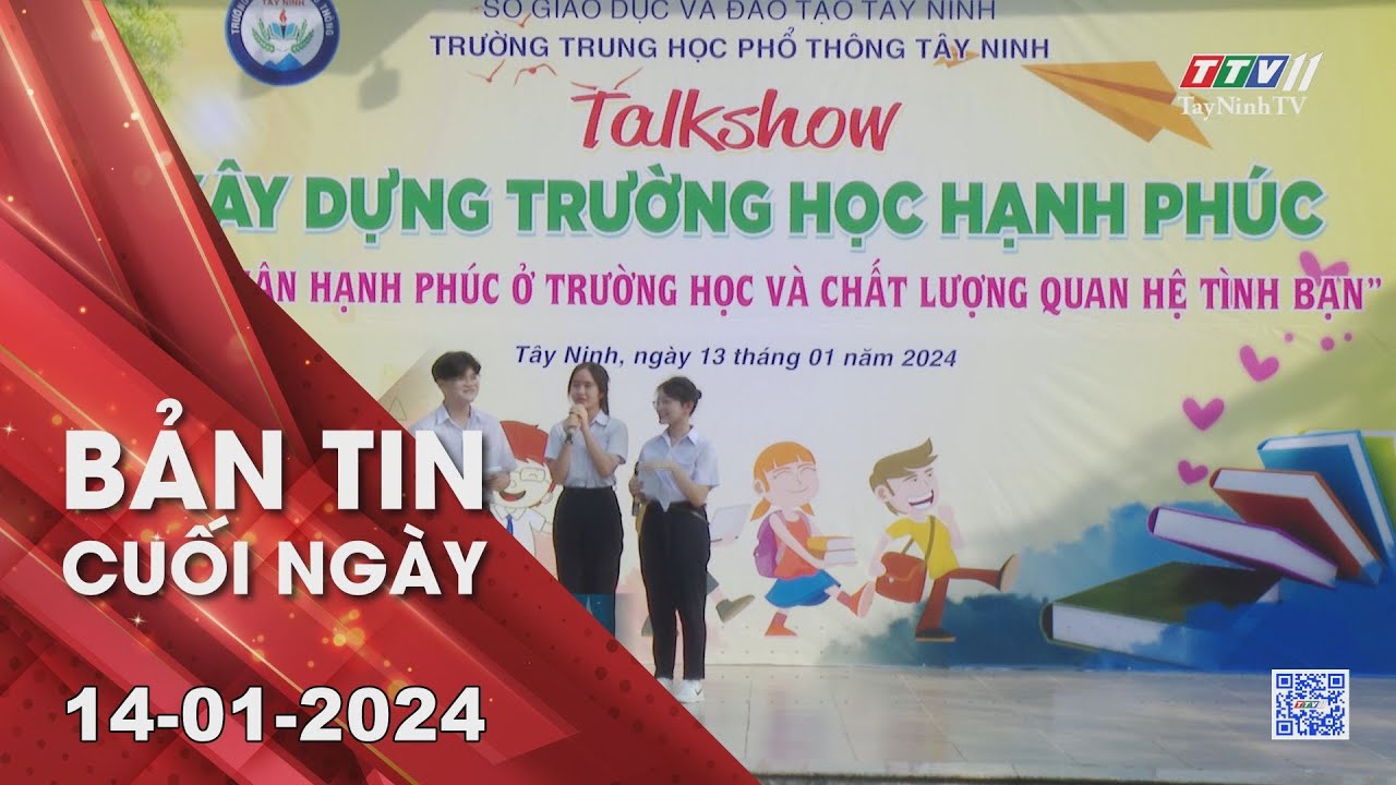 Bản tin cuối ngày 14-01-2024 | Tin tức hôm nay | TayNinhTV