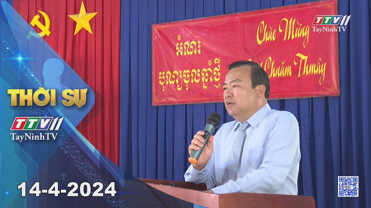 Thời sự Tây Ninh 14-4-2024 | Tin tức hôm nay | TayNinhTV