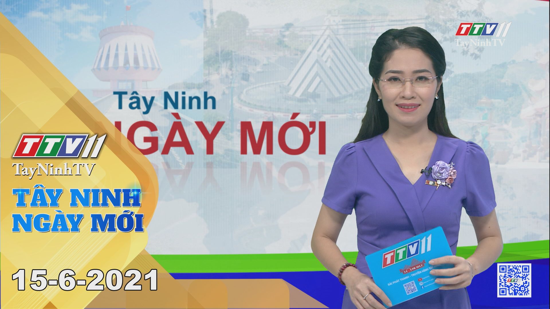 Tây Ninh Ngày Mới 15-6-2021 | Tin tức hôm nay | TayNinhTV